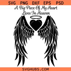 A Big Piece Of My Heart Lives In Heaven SVG, In Loving Memory SVG, Angel Wings SVG