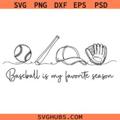 Baseball is my favourite season SVG, Baseball Gift SVG, Baseball Mom Shirt SVG
