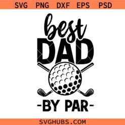 Best Dad By Par SVG, Golf Dad SVG, Golfer Dad Svg, Dad Golfing Svg, Golf Lover Svg