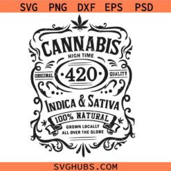 Cannabis 420 SVG, Cannabis Whiskey Label Svg, Weed Pot Svg, High Time Svg, Marijuana Svg, Cannabis Svg