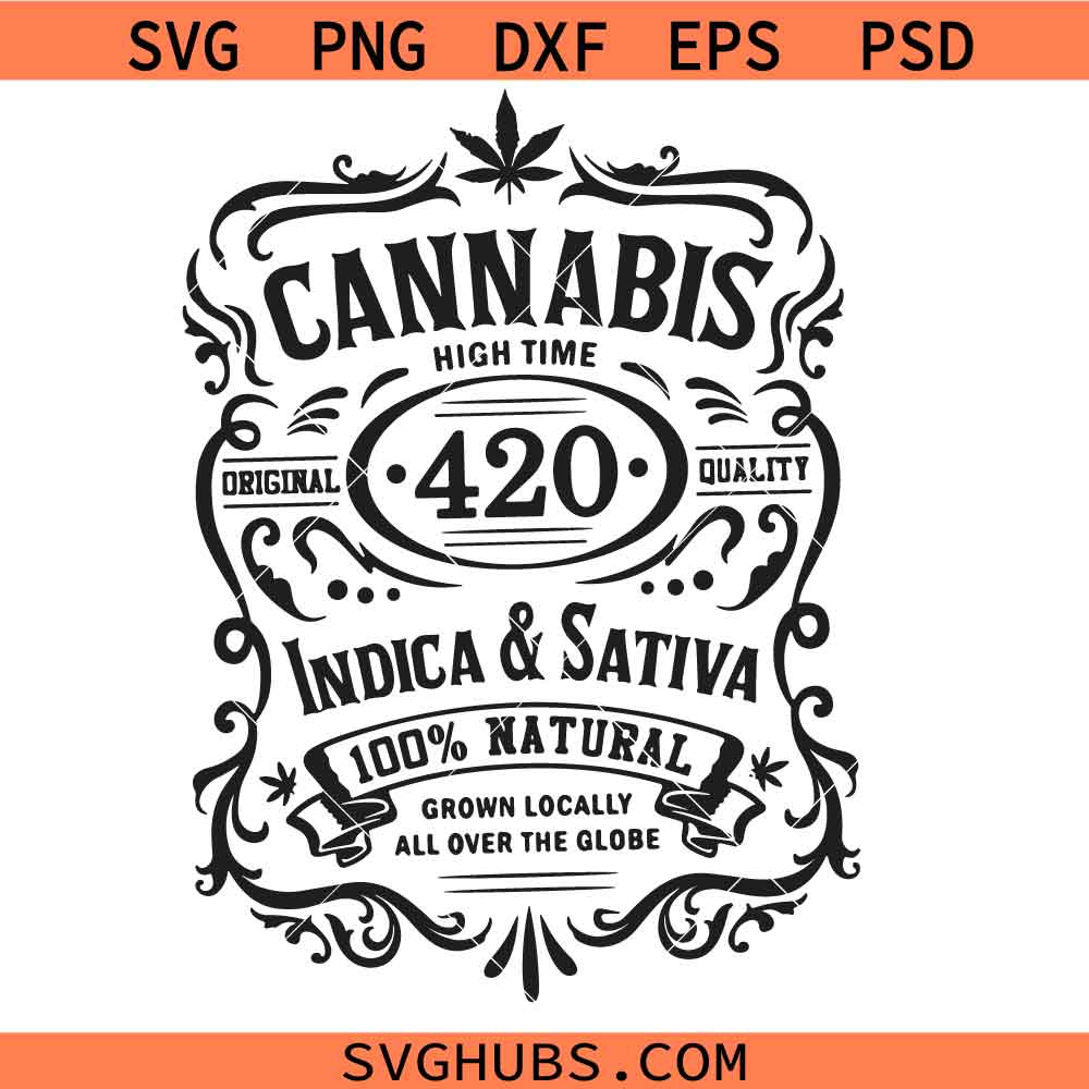 Cannabis 420 SVG, Cannabis Whiskey Label Svg, Weed Pot Svg, High Time Svg, Marijuana Svg, Cannabis Svg