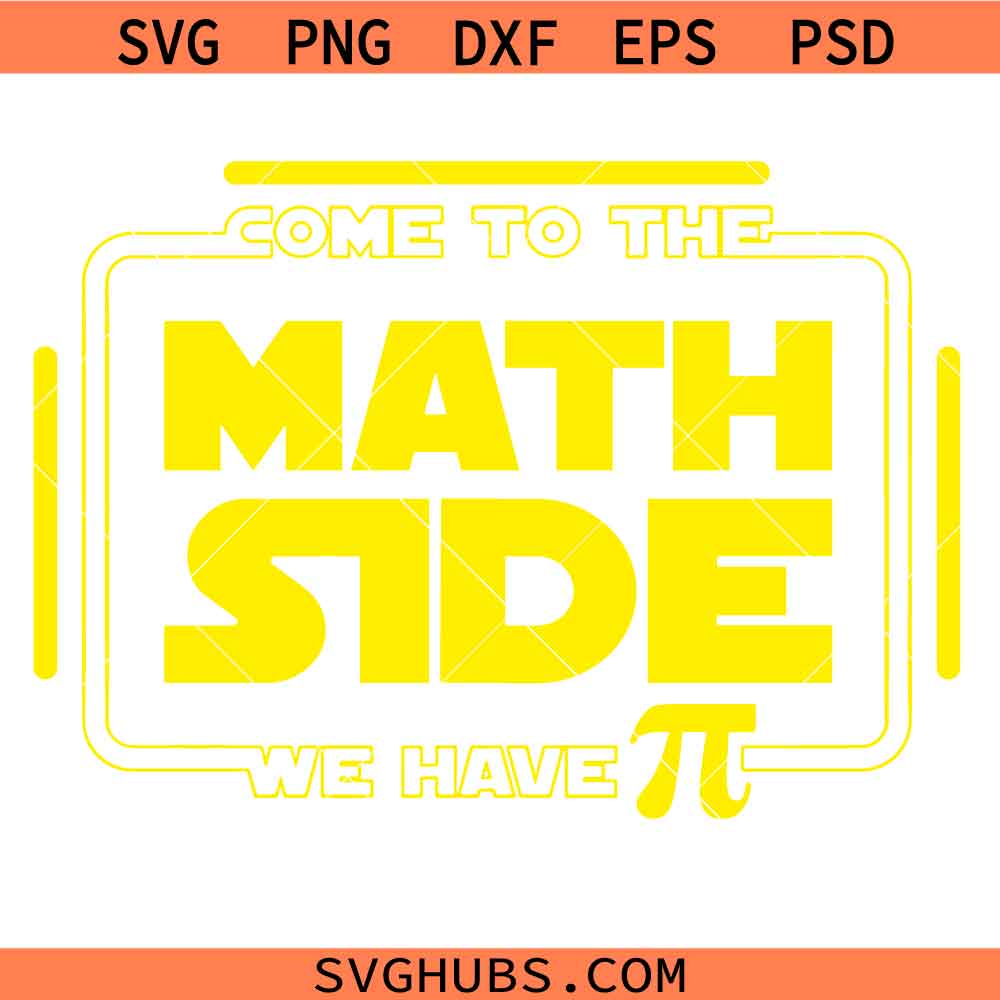 Come to The Math Side we have Pi Svg Png, Pi DaySvg Png, Math Teacher Svg Png, Star Wars Inspired Svg Png