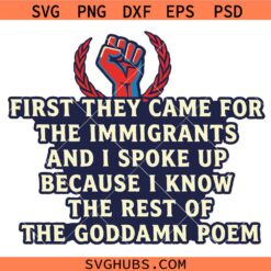 First They Came for the Immigrants Svg Png, Anti Trump Svg Png, Activist Svg Png, Human Rights Svg Png