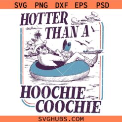 Hotter Than A Hoochie Coochie SVG, Country Music SVG, Southern Decor SVG