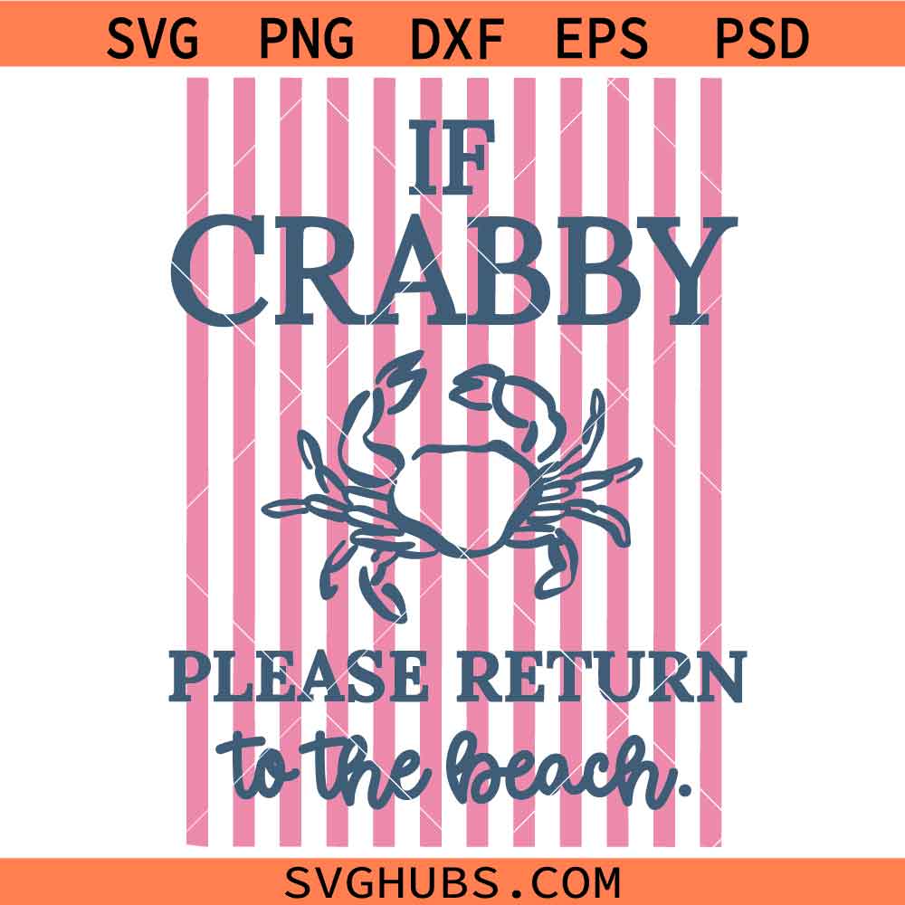 If Crabby Please Return To The Beach SVG, Beach Sayings SVG, Crabby SVG