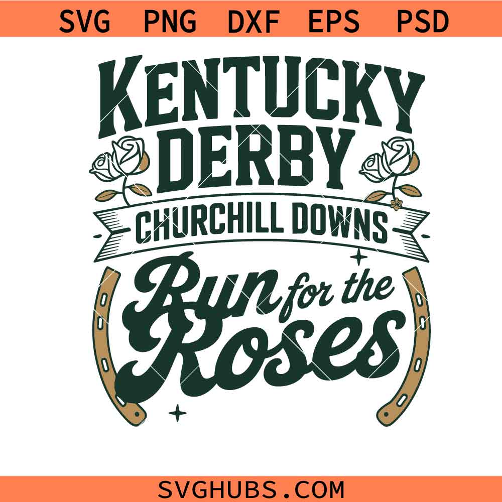 Kentucky Derby 2026 SVG PNG, Run for the Roses svg png, Churchill Downs Horse Racing Clipart svg