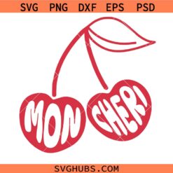 Mon Chéri Cherry SVG, Kawaii Cherry SVG, Valentine's Day Shirt SVG