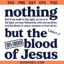 Nothing but the blood of Jesus SVG, Gospel Hymn svg, Religious Quote SVG
