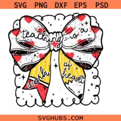 Preppy Teacher Pencil Valentines svg , Teaching is a work of heart svg, Coquette Bow Teacher Sweater svg