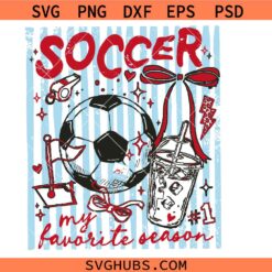 Soccer My Favorite Season svg, Preppy Soccer Game Day Coquette svg, Soccer Day svg