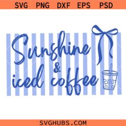 Sunshine & Iced Coffee SVG PNG, Summer Beach Png svg, Iced Coffee Svg