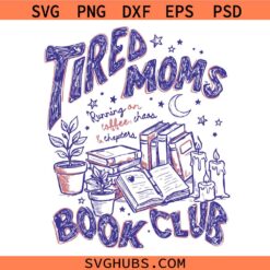 Tired Moms Book Club svg png, Retro Coffee Reader svg, Trendy Mom svg
