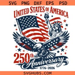 USA 250 Years Anniversary svg, American Flag Patriotic svg, 4th of July 1776-2026 Graphic svg, America 250 svg