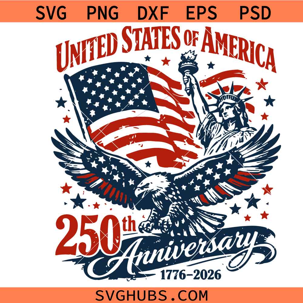 USA 250 Years Anniversary svg, American Flag Patriotic svg, 4th of July 1776-2026 Graphic svg, America 250 svg