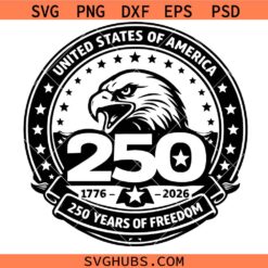 USA 250th Anniversary SVG, Semiquincentennial Eagle SVG, America 250 Years 1776-2026 SVG