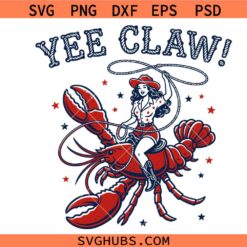 Yee Claw Crawfish PNG SVG, Lobster Cowgirl Rodeo svg, Funny Lobsters svg