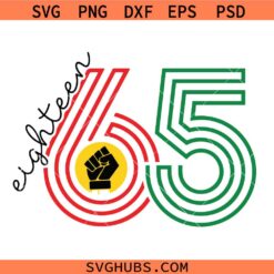 Juneteenth svg, 1865 svg, Black history month svg, Juneteenth 1865 svg