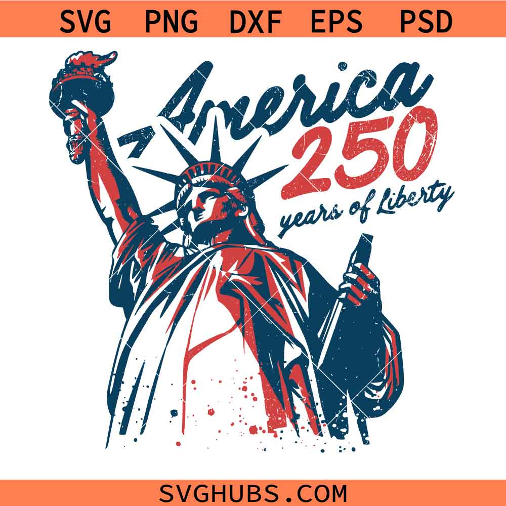 America 250 Years Of Liberty SVG, Statute of Liberty SVG, Peace Symbol SVG, USA Flag SVG