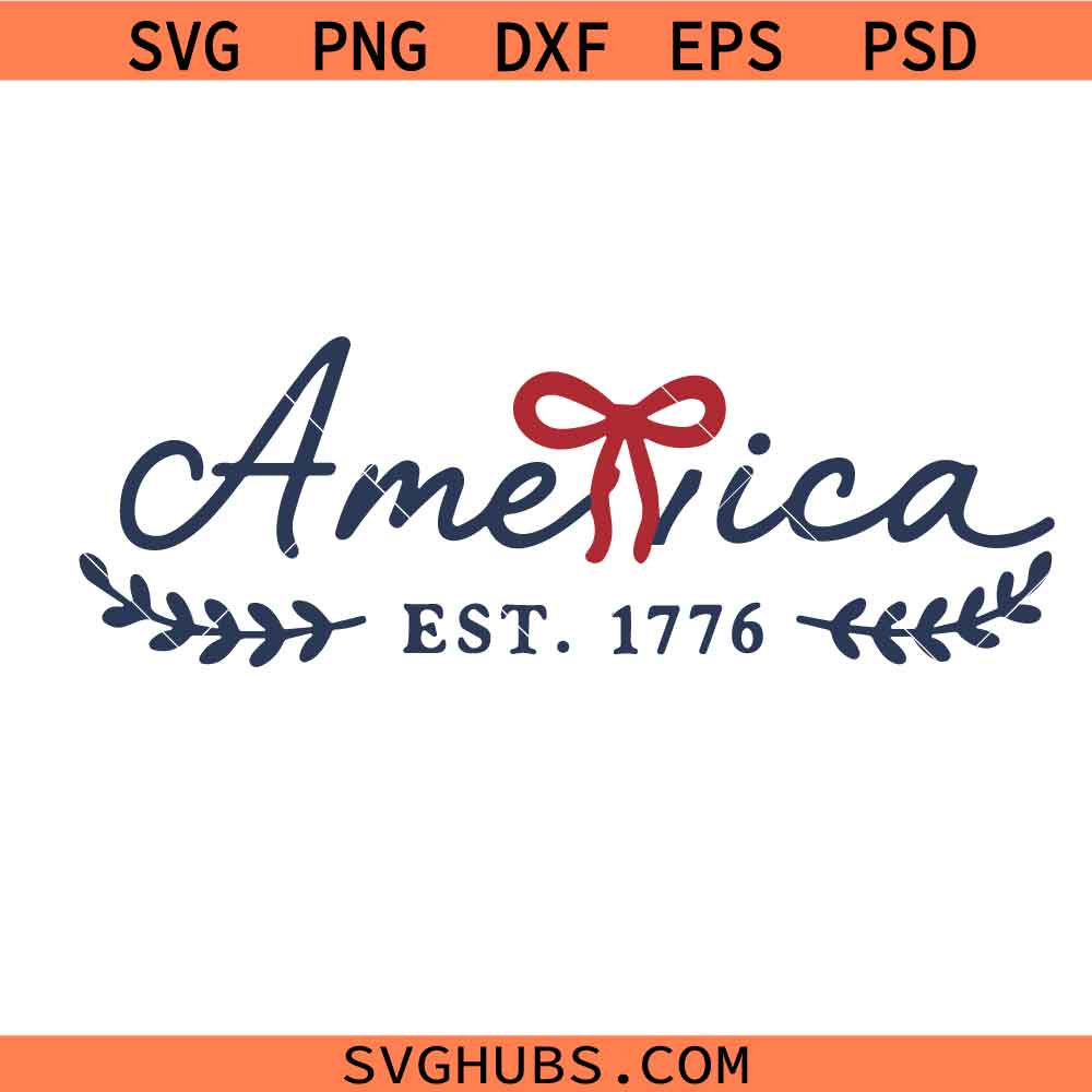 America Svg Bundle, USA Flag Svg, 4th of July Svg, America EST 1776 SVG