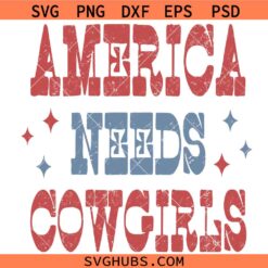 America needs cowgirls SVG, American Cowgirl SVG, Western SVG, Cowboy SVG