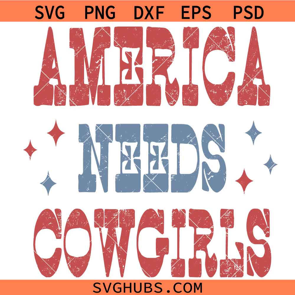 America needs cowgirls SVG, American Cowgirl SVG, Western SVG, Cowboy SVG
