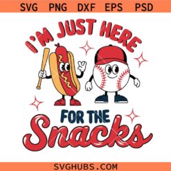 I'm Just Here For The Snacks Baseball SVG, Baseball Season SVG, Funny Mom Life SVG
