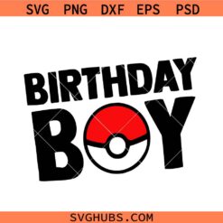 Birthday Boy Poke Ball svg, happy birthday boy svg, birthday svg