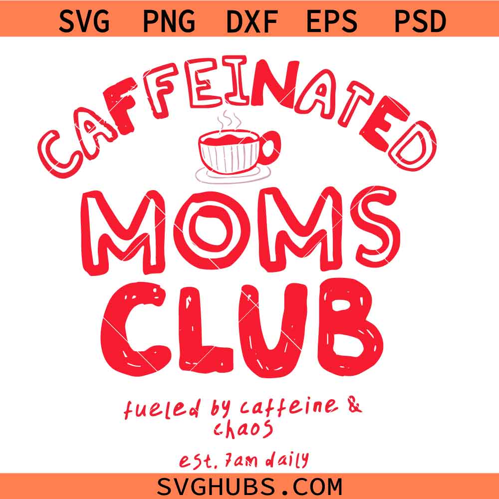 Caffeinated Moms Club SVG PNG, Coquette Coffee SVG, Mom Life SVG