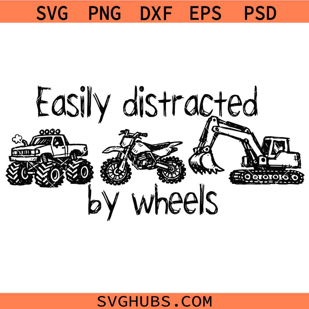 Easily distracted by wheel SVG, Monster Truck SVG, Monster Truck quote svg, Toddler Truck svg