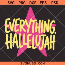 Everything Hallelujah SVG PNG, Jesus Png, Mama Png, Wwjd Png, Preppy Color Png