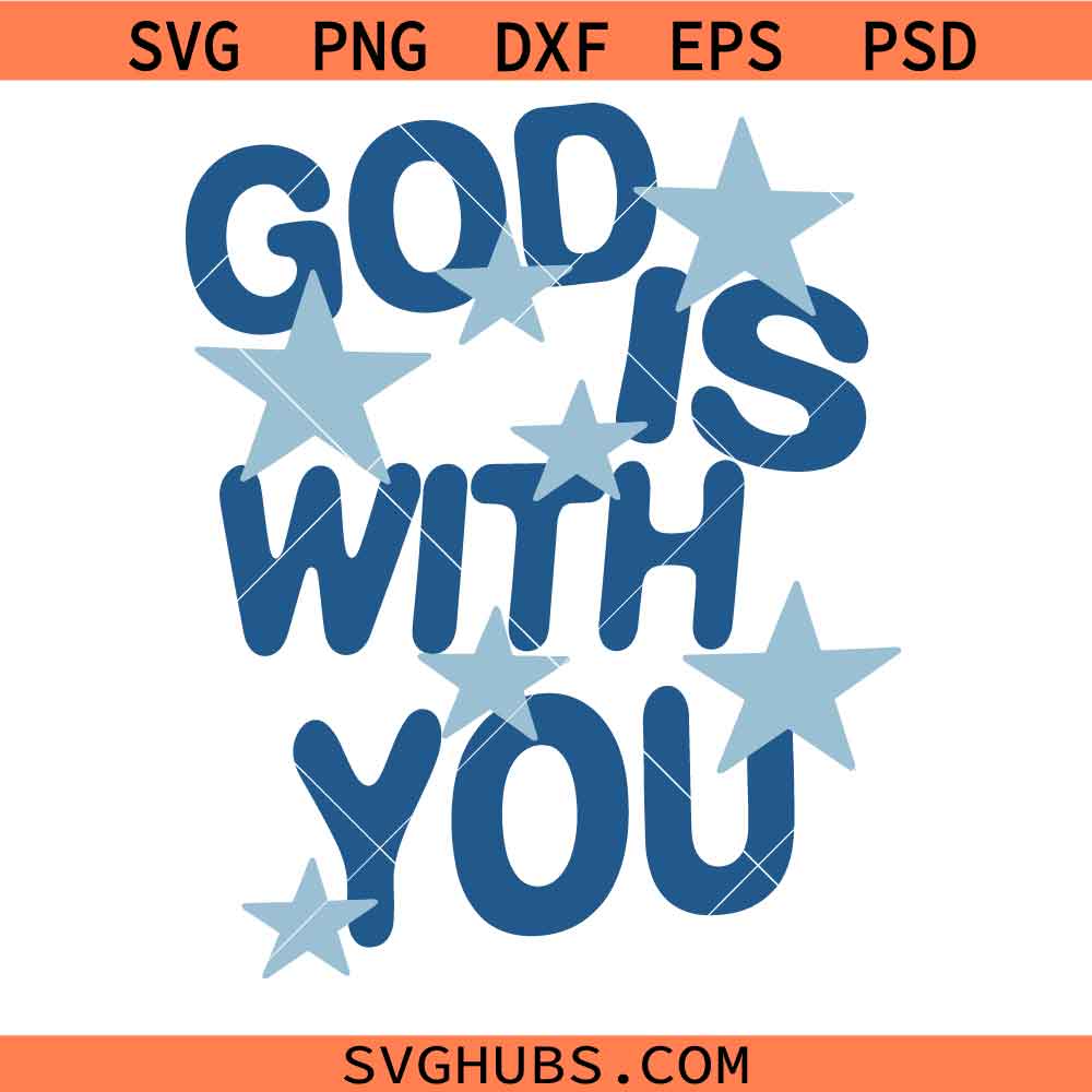 God is with you SVG, Christian SVG, Christian Quote Shirt SVG, Scripture SVG