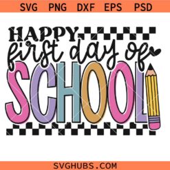 Happy First Day Of School Svg, Back To School Svg, Retro Teacher Svg, 1st Day Of School Svg