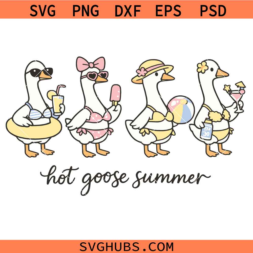 Hot goose summer SVG, Funny Summer Silly Goose SVG, Summer Goose SVG