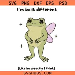 I'm built differently funny frog SVG, Funny Frog Sticker SVG, Built Different Svg
