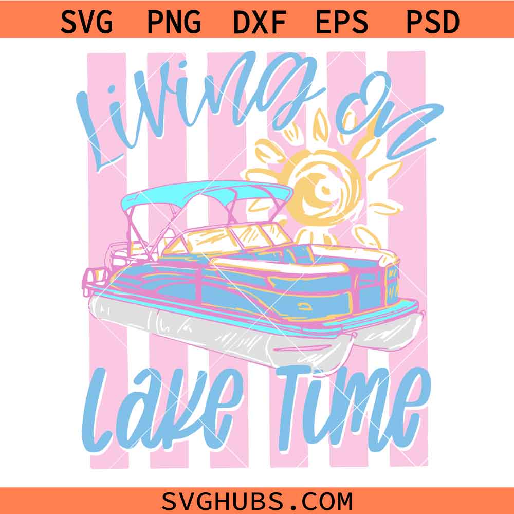 Living On Lake Time svg, Striped Lake Life svg, Lake Trip Design svg, Summer Vacation svg