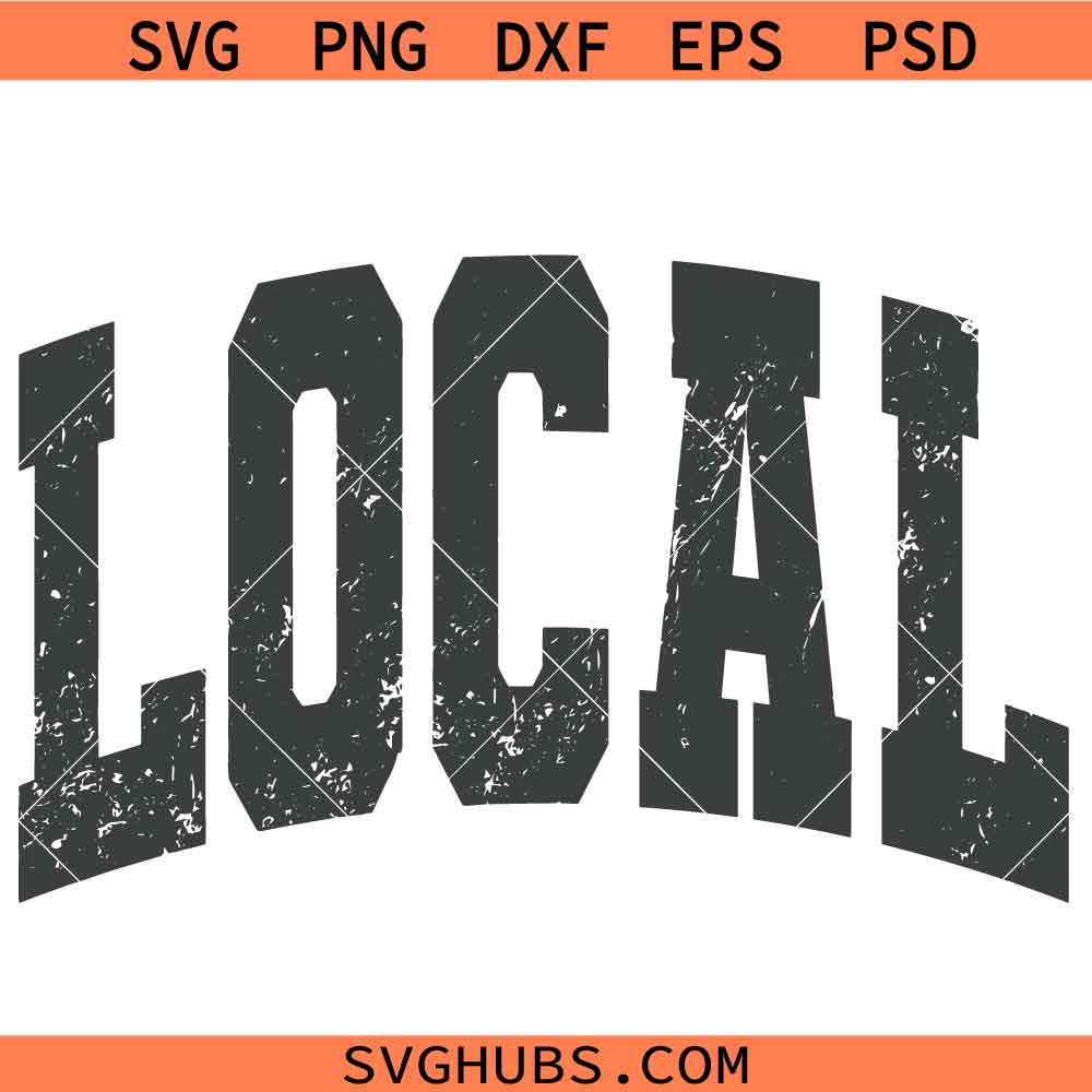 Local SVG, Grunge SVG, Baby SVG, Funny Onesie Quote SVG