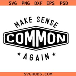 Make Sense Common Again svg png, Trendy Retro Humor Design svg, Trendy Social Quote svg