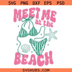 Meet Me At The Beach SVG, summer svg, Summer vibes svg, Beach Vibes SVG