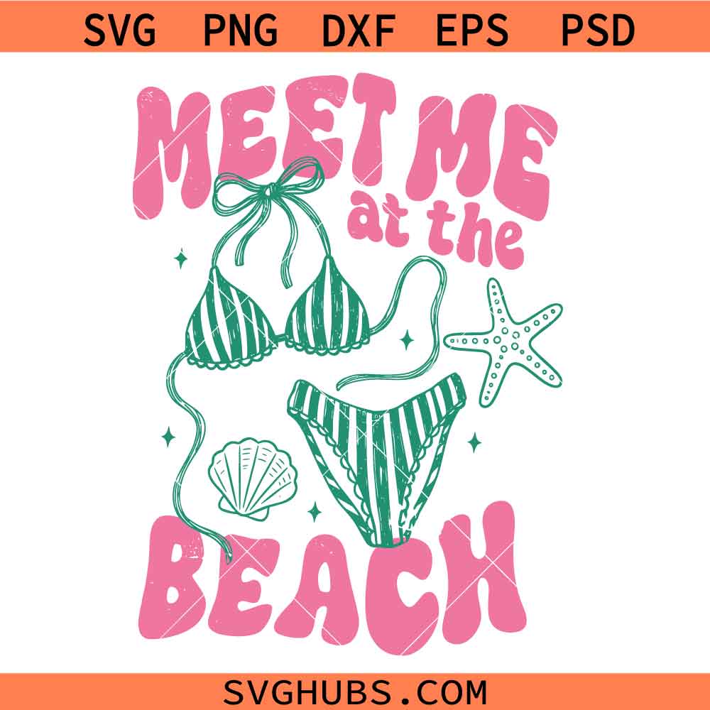 Meet Me At The Beach SVG, summer svg, Summer vibes svg, Beach Vibes SVG