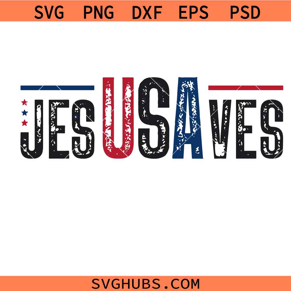 Jesus Saves Usa Svg, Christian 4th Of July svg, Religious Svg, Christian American Flag SVG