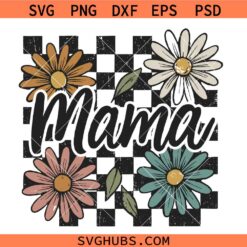 Retro Mama Floral Checkered SVG, Mama SVG, Mom Life SVG, Mothers Day SVG