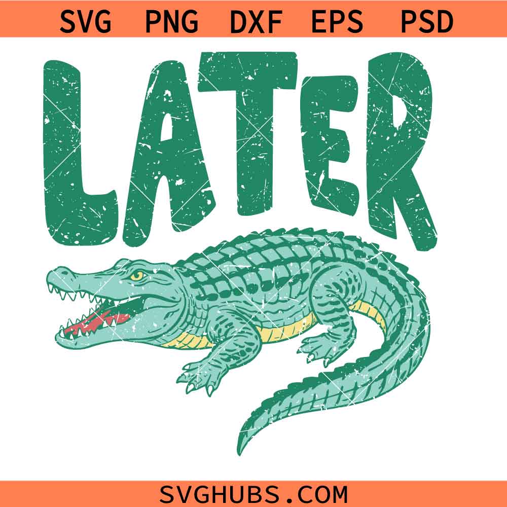 Later Gator SVG Digital Design, Trendy Girly Kid SVG, Women Pink Preppy Prep Sublimation SVG, Gator Quote Shirt SVG