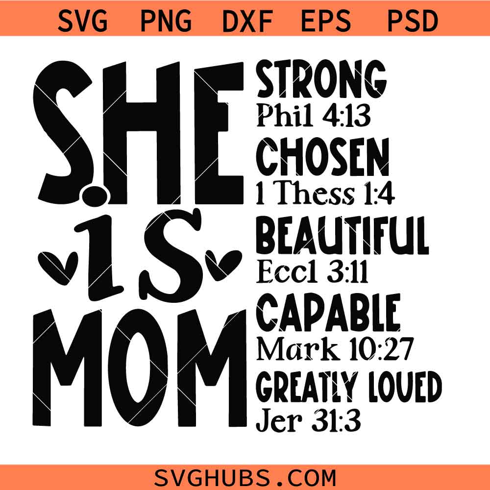 She Is Mom SVG PNG, Mama Svg, Mothers Day Svg, Christian Svg, Gift To Mom Svg