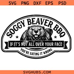 Soggy Beaver BBQ SVG, Crude Joke Svg, Gift for Men SVG, Funny Shirt SVG