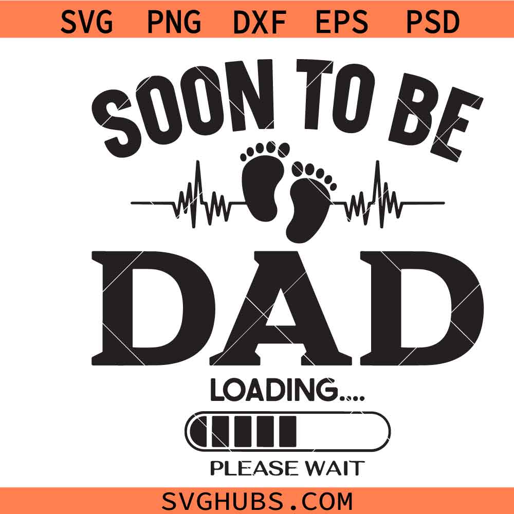Soon To Be Dad SVG PNG, Baby Announcement Svg, Promoted To Daddy Svg