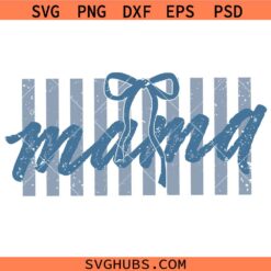 Striped Mama Coquette Bow SVG, Mother’s Day Svg, Gift For Mom SVG, Mama Shirt SVG