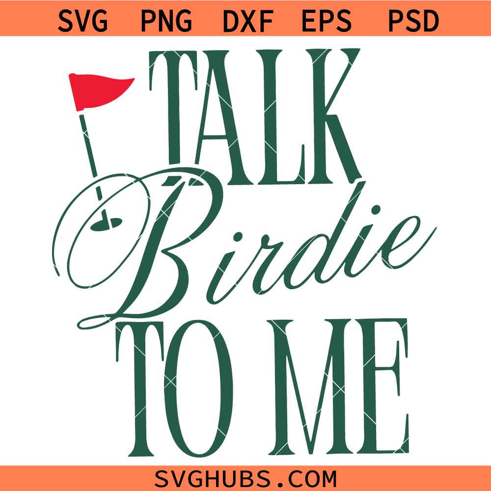 Talk Birdie to me SVG, Golf SVG, Funny Golfing SVG, olf ball svg, golfer svg