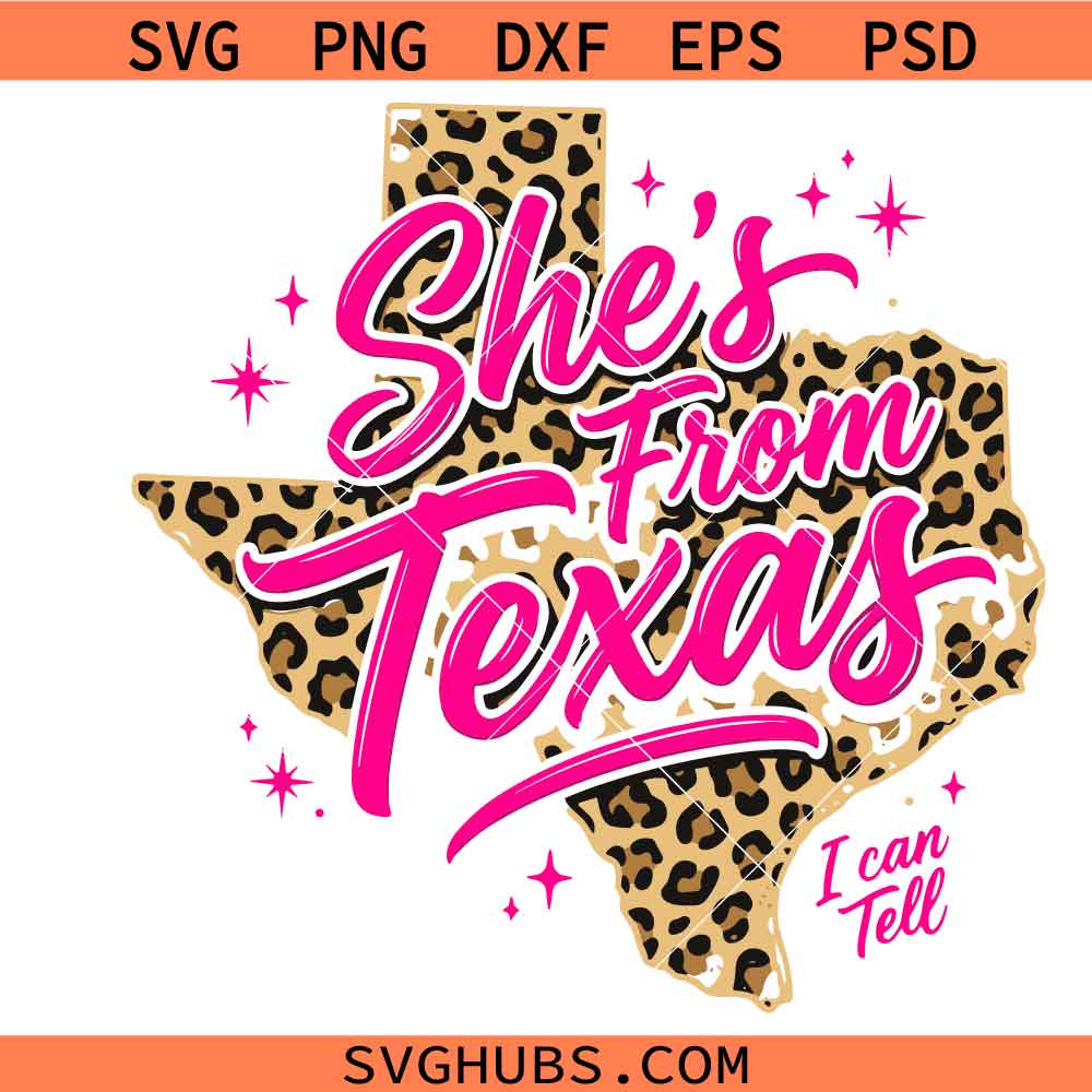 Texas Pride svg, She's From Texas svg, She's from Tejas I Can Tell svg, Cowboy svg