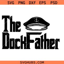 The DockFather SVG PNG, Funny fathers day svg svg, Funny Boat Dad Svg