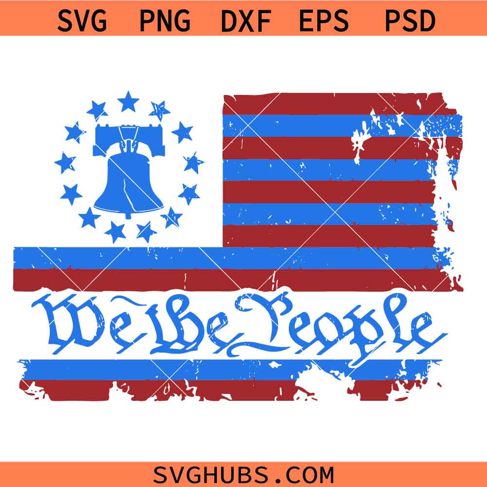 We The People 1776 Flag American svg, Vintage US Flag And liberty Bell svg